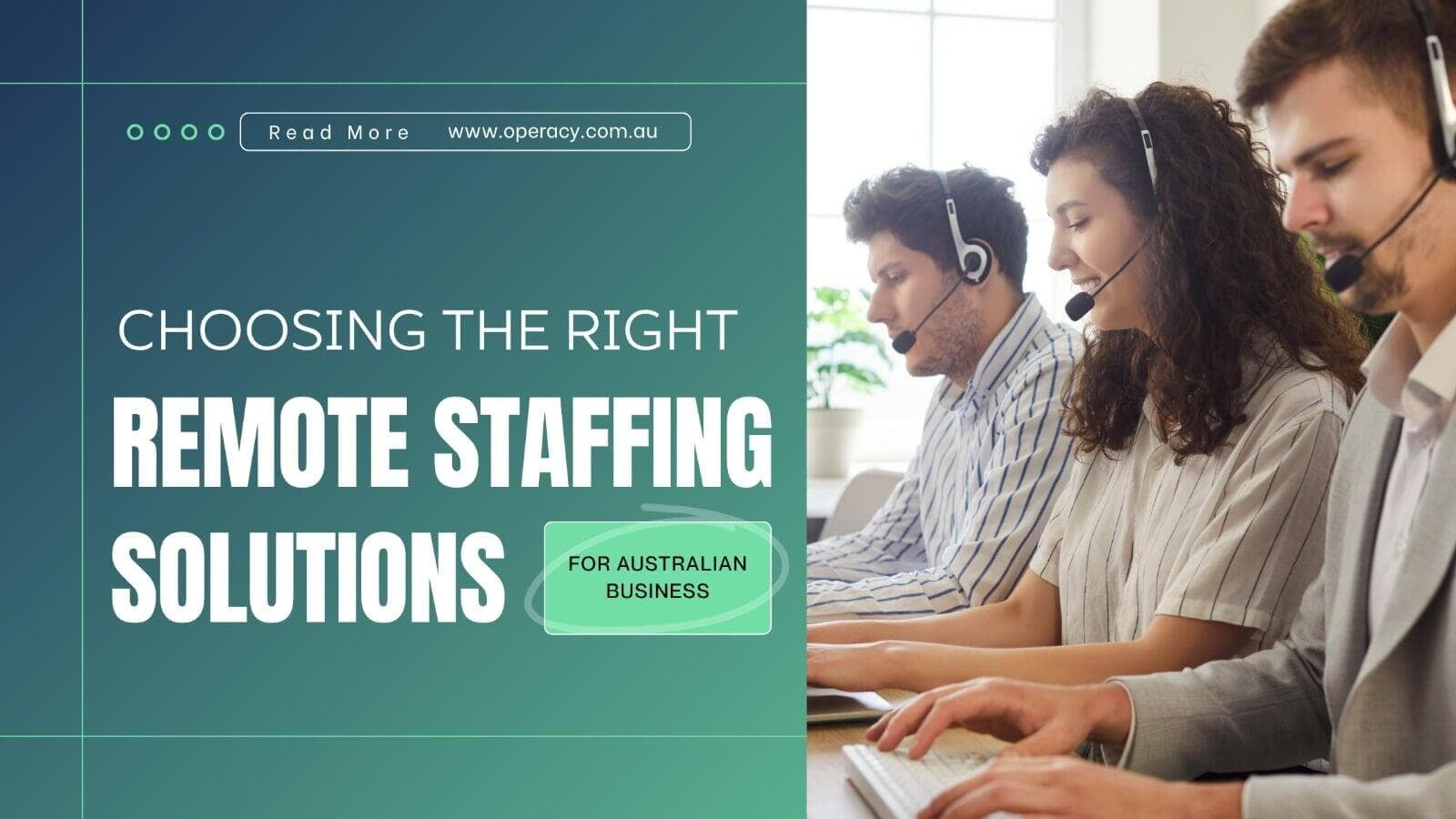From Virtual Assistants to Dedicated Teams: Choosing the Right Remote Staffing Solution for Your Australian Business